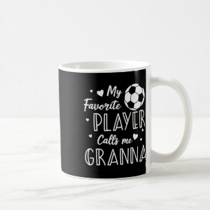 Fußball Mein Lieblingsspieler nennt mich Oma Kaffeetasse