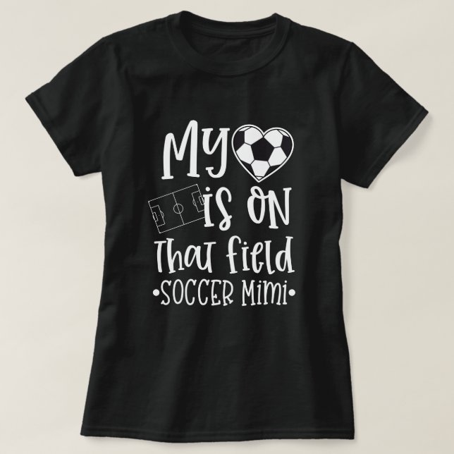 Fußball Mimi mein Herz ist auf diesem Feld Zitat T-Shirt (Design vorne)