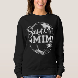 Fußball Mimi Sport Geburtstag Muttertag Sweatshirt