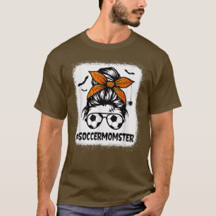Fußball Momster für Frauen Halloween Mama Messy Bu T-Shirt