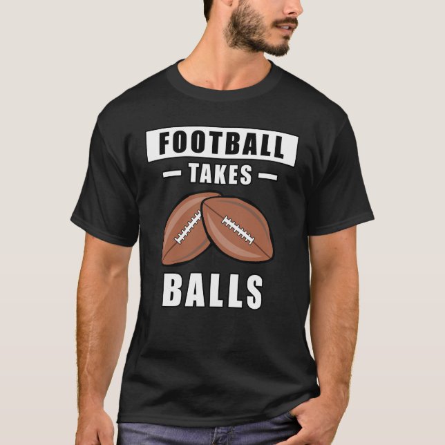 Fußball nimmt Balls - Funny T-Shirt (Vorderseite)