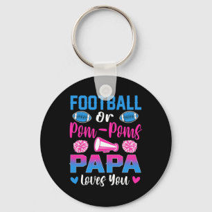 Fußball oder Pom Poms Papa Lieben Sie Geschlecht z Schlüsselanhänger