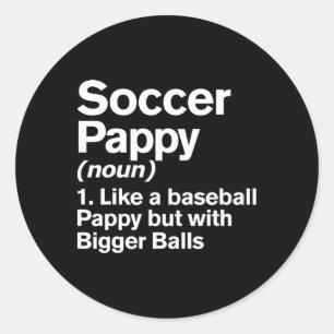 Fußball Pappy Definition Lustiger Größerer Pappy  Runder Aufkleber
