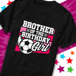 Fußball-Party Bruder des Geburtstagsmädchens T-Shirt