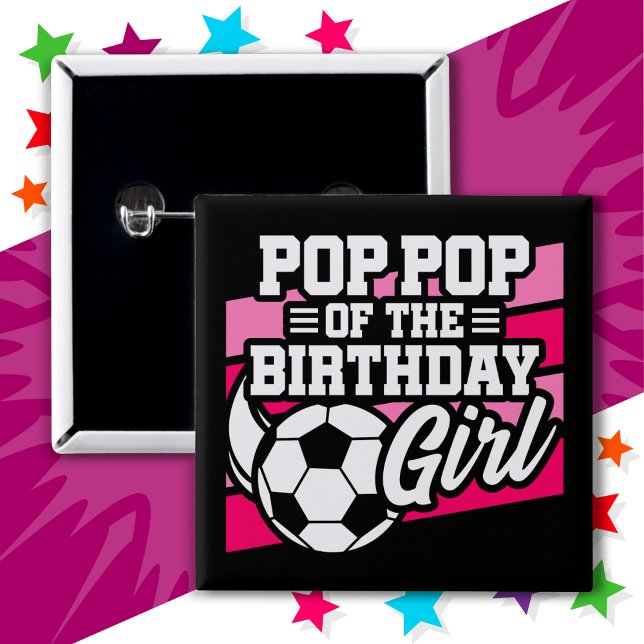 Fußball Party Pop Pop der Birthday Girl Button (Von Creator hochgeladen)