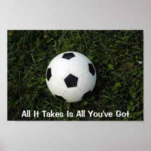 Fußball-Poster - Alles, was du Got hast, ist Poster