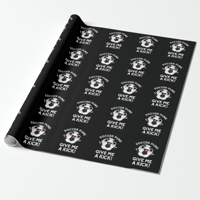 Fußball Puns geben mir einen Kick Sport Puff Dark  Geschenkpapier (Ungerollt)