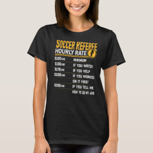 Fußball-Schiedsrichter Stundensatz Fußball Fußball T-Shirt
