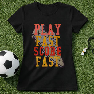 Fußball Spiel Schnell Erziele Schnell Zitat T-Shirt