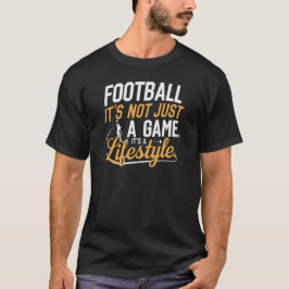 Fußball Sport Lifestyle Zitat T-Shirt