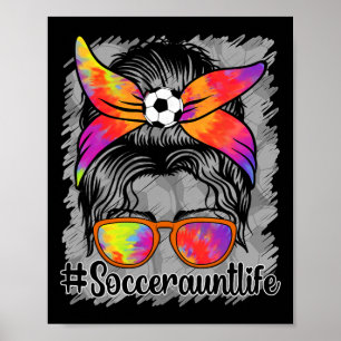 Fußball-Tante Leben Unordentliche Frisur Stolz Fuß Poster