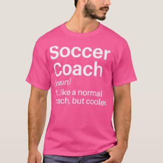 Fußball-Trainer Funny Definition Fußball Trainer G T-Shirt