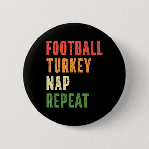Fußball Truthahn Nickerchen Wiederholung Lustig Er Button