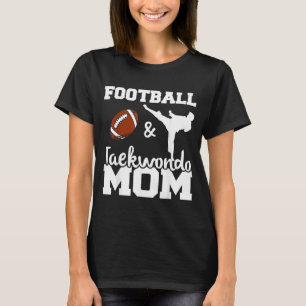 Fußball- und Taekwondo-Mama Fußballspielerin T-Shirt