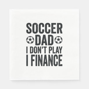 Fußball-Vater Ich Spiele Nicht Ich Finanzier Antiq Serviette