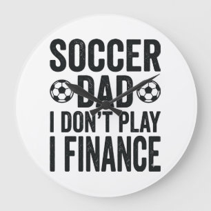 Fußball-Vater Ich Spiele Nicht Ich Finanzieren Vin Große Wanduhr