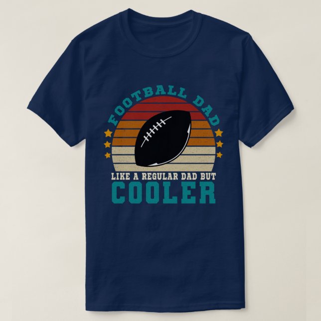Fußball-Vater wie ein regelmäßiger Vater, aber Coo T-Shirt (Design vorne)