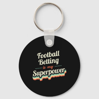 Fußball-Wetten sind meine Superpower Fußball-Wette Schlüsselanhänger