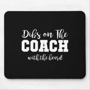 Fußballfrauen Leben Dibs auf den Trainer mit dem B Mousepad