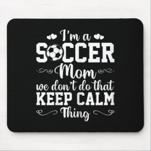 Fußballmutter der Frauen Wir machen das nicht Keep Mousepad