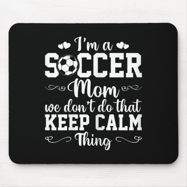 Fußballmutter der Frauen Wir machen das nicht Keep Mousepad (Vorne)