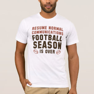 Fußballsaison ist vorbei T-Shirt