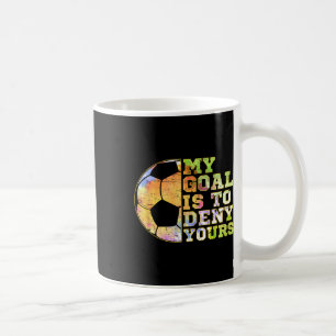 Fußballtorhüter Mein Ziel ist es, Ihrem Ziel zu wi Kaffeetasse
