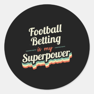 Fußballwetten ist meine Superkraft Fußballwetten Runder Aufkleber