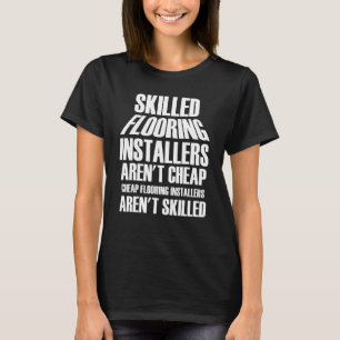 Fußbodeninstallationsinstallatoren T-Shirt