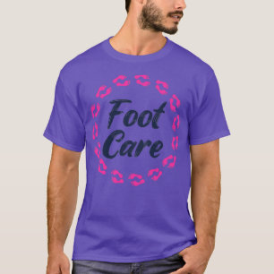 Fußpflege Pediküre Podiatrist Nail Salon Geschenk T-Shirt