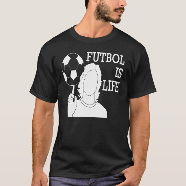 Futbol Is Life T-Shirt (Vorderseite)