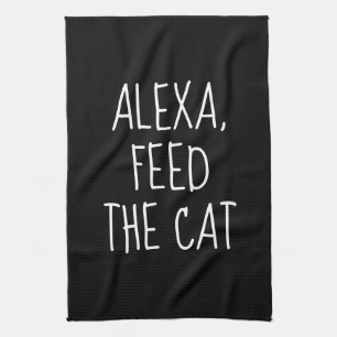 Füttere die Katze Alexa Befehl Humor Geschirrtuch