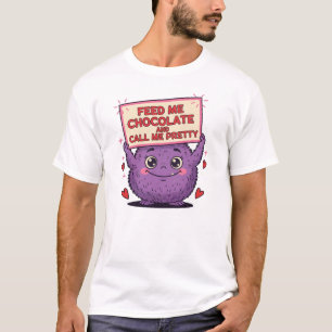 Füttere mich mit Schokolade und nenne mich süßes M T-Shirt