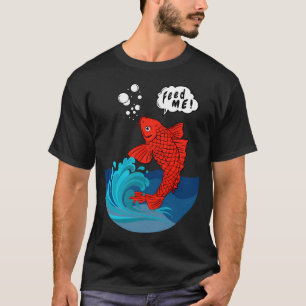 Füttere mich T-Shirt