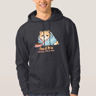 Füttere mich und lasse mich allein Lustige schlafe Hoodie