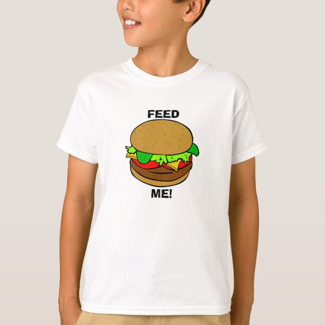 Füttern Sie mich!: Burger T T-Shirt (Vorderseite)