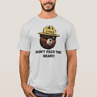 FÜTTERN SIE NICHT DEN BÄREN!!! T - SHIRT