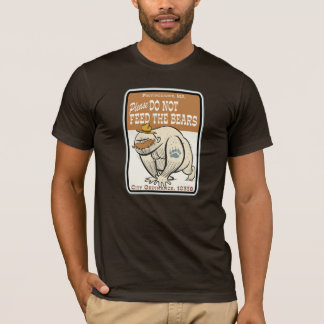 Füttern Sie nicht die Bären T-Shirt