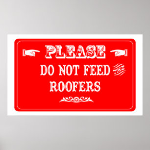 Füttern Sie nicht die Roofers Poster