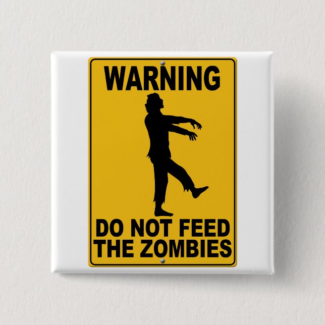 Füttern Sie nicht die Zombies Button (Vorderseite)