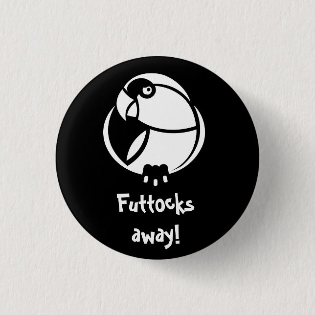 Futtocks away ! B&W Humbertisms pin or badge (Devant)