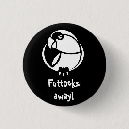 Futtocks away! B&W Humbertisms pin or badge Button