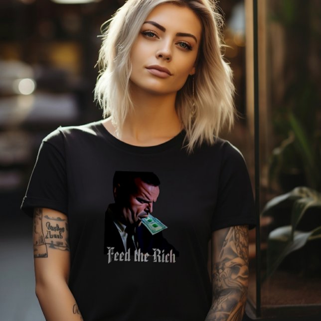 Füttre des Rich T - Shirt (Von Creator hochgeladen)