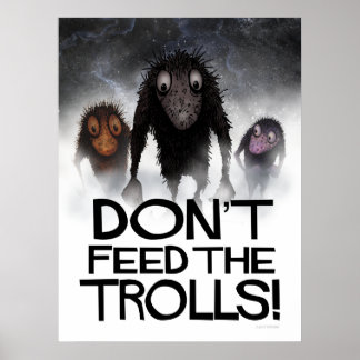 Füttre die Trolle nicht! Funny Internet Meme Poster