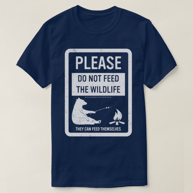Füttre die Wildtiere nicht T-Shirt (Design vorne)