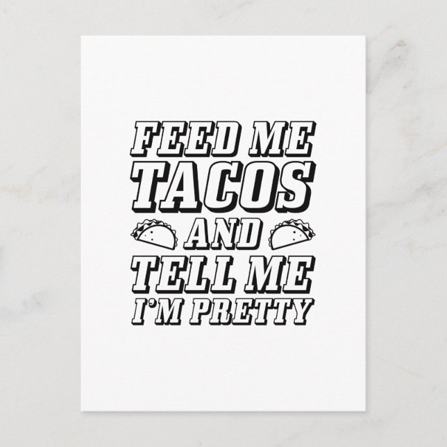 Füttre Me Tacos Postkarte (Vorderseite)