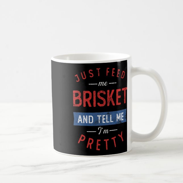 Füttre mir Brisket Grillen Lover Smoker Pitmaster  Kaffeetasse (Rechts)
