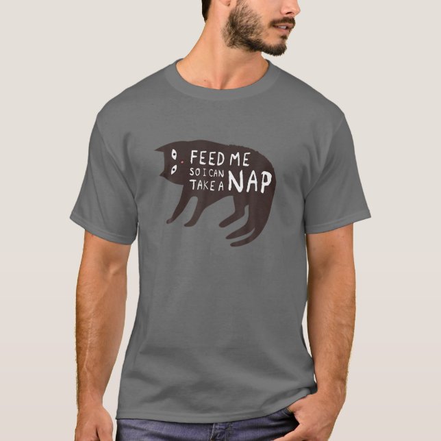 Füttre mir, damit ich ein Nickerchen nehmen kann - T-Shirt (Vorderseite)