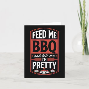 Füttre mir Grillen und erzähle mir Hübsch - Funny Karte