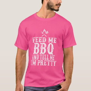Füttre mir GRILLEN und sag mir, dass ich Hübsche G T-Shirt